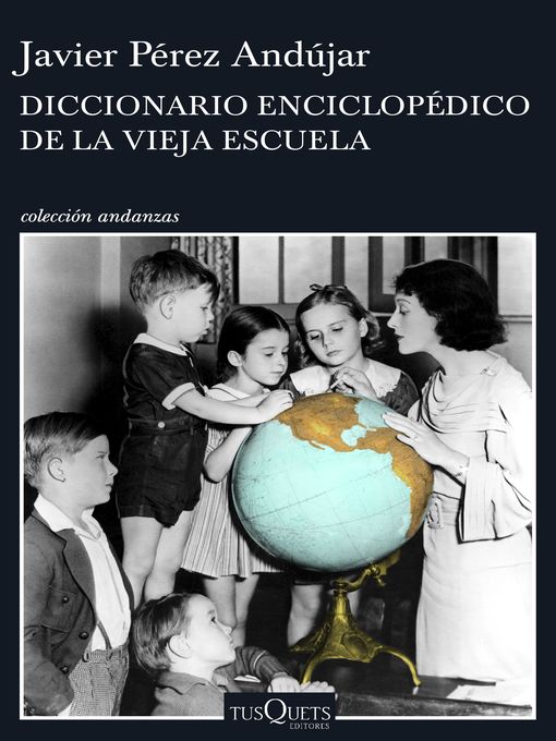 Title details for Diccionario enciclopédico de la vieja escuela by Javier Pérez Andújar - Available